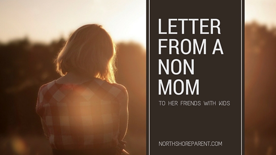 Letter from a non mom