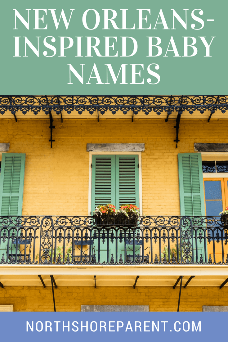 Baby Names With New Orleans Or Louisiana Flair Northshore Parent